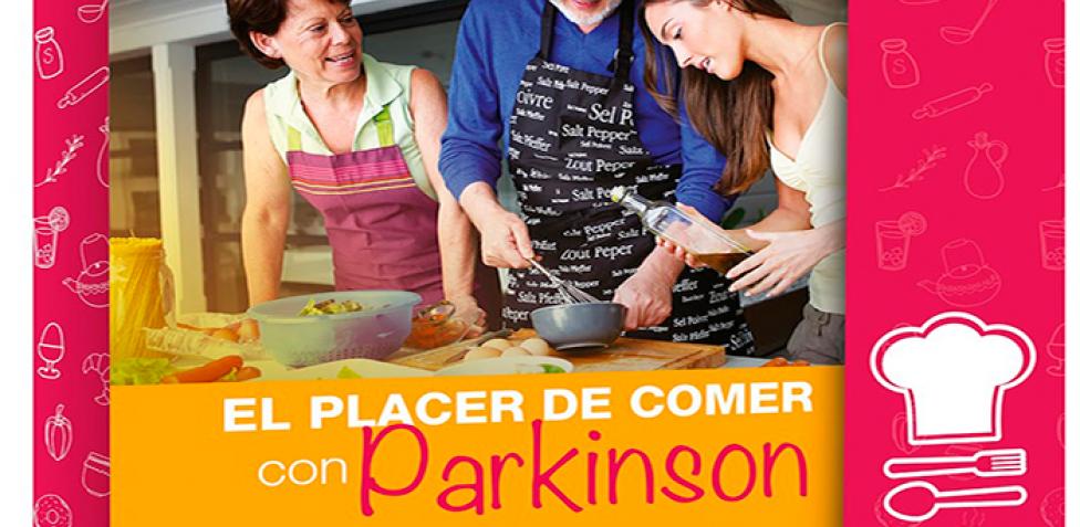 El Placer de comer con Parkinson, recetas para todas las etapas de la  enfermedad
