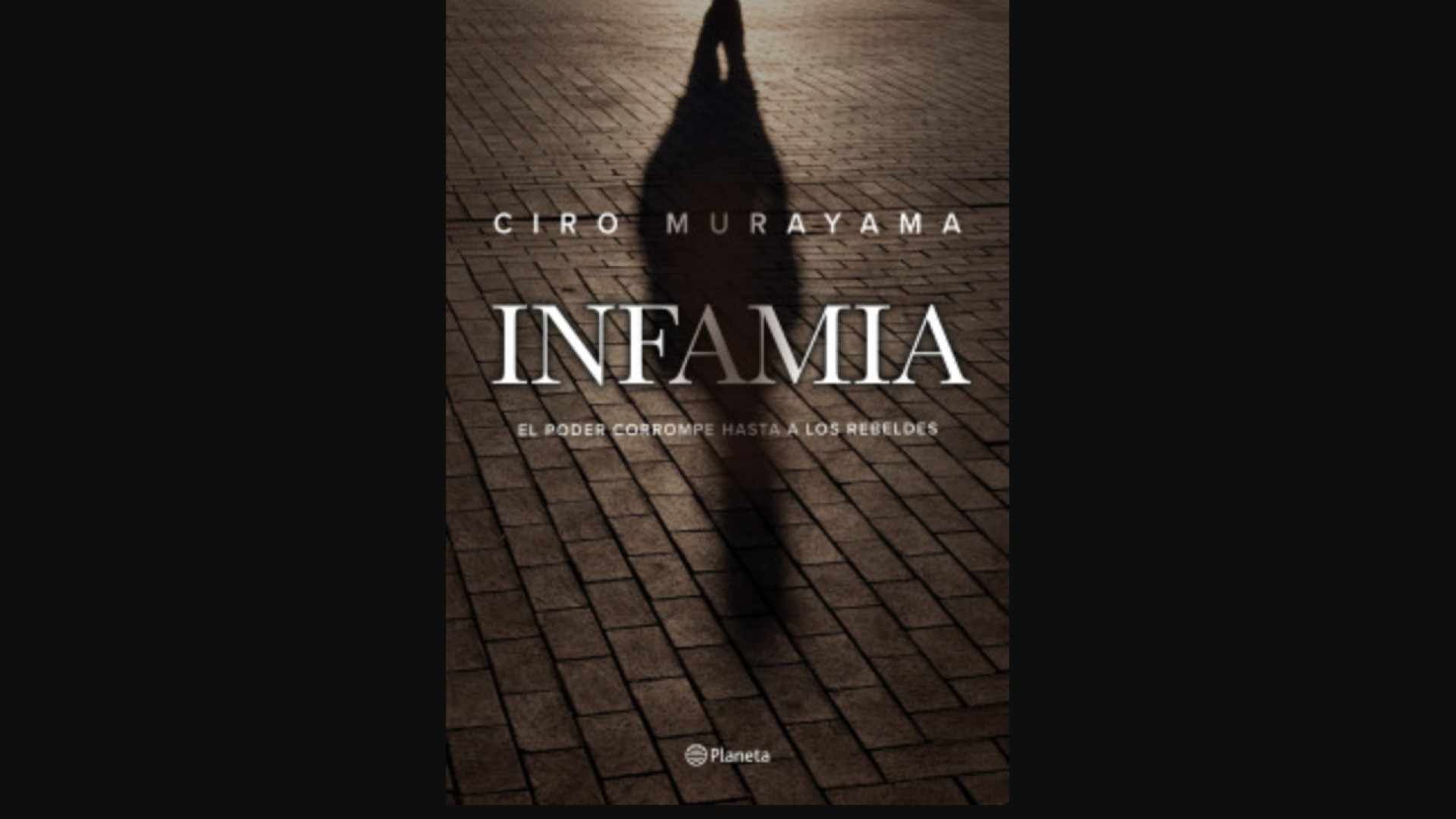 Infamia novela de Ciro Murayama